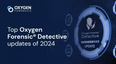 Actualizaciones clave Oxygen Forensic® Detective en 2024