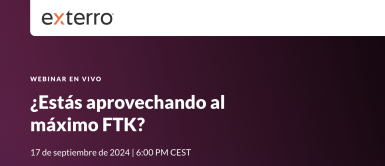 ¿Estás aprovechando al máximo FTK? Webinar en Español 17 sept